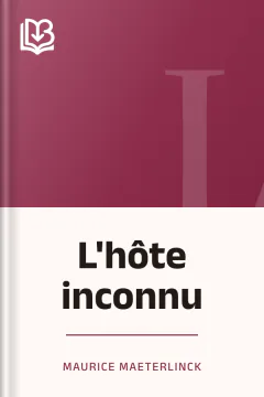 L'hôte inconnu - Maurice Maeterlinck