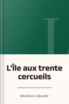 L'Île aux trente cercueils - Maurice Leblanc