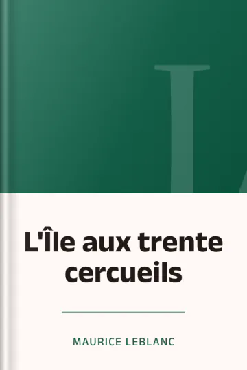 L'Île aux trente cercueils de Maurice Leblanc, couverture du livre