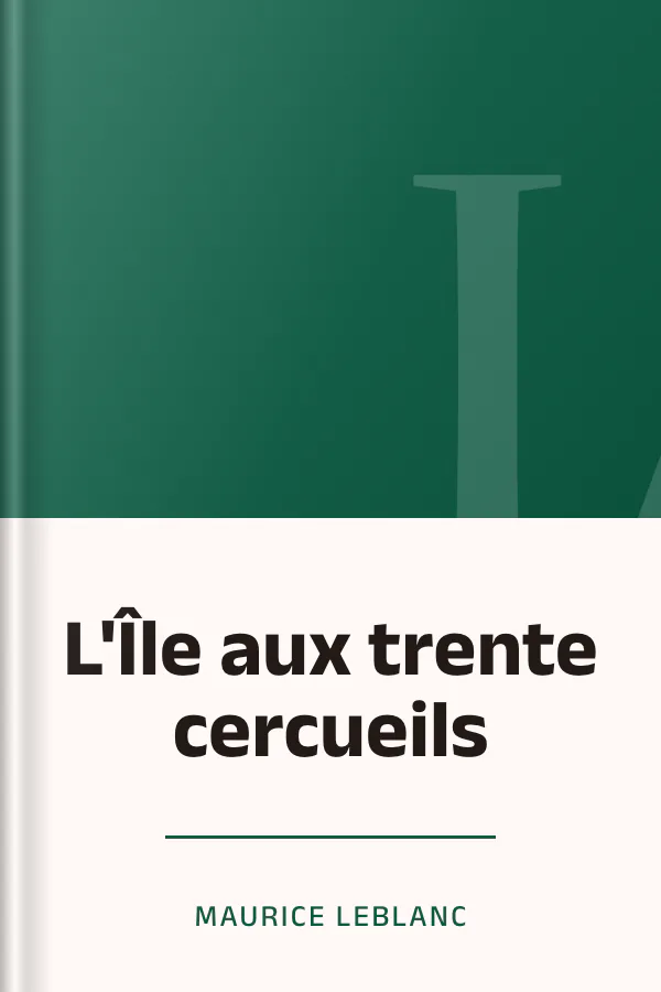 L'Île aux trente cercueils de Maurice Leblanc, couverture du livre