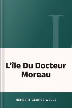 L'île Du Docteur Moreau - Herbert George Wells