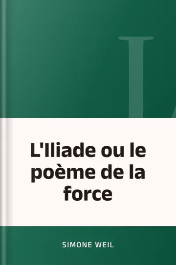 L'Iliade ou le poème de la force de Simone Weil, couverture du livre
