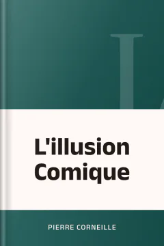 L'illusion Comique - Pierre Corneille