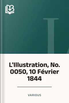 L'Illustration, No. 0050, 10 Février 1844 - Various