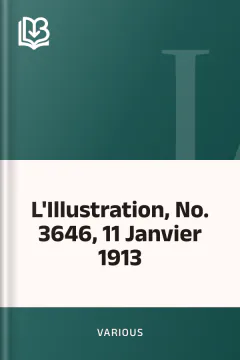L'Illustration, No. 3646, 11 Janvier 1913 - Various