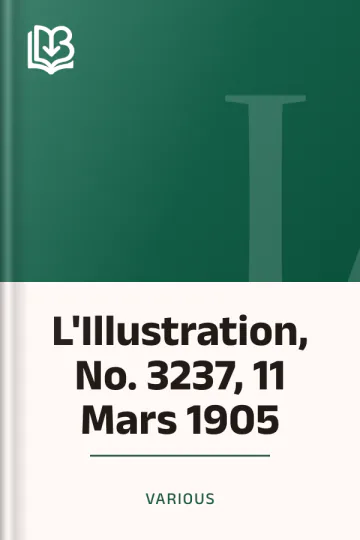 L'Illustration, No. 3237, 11 Mars 1905 de Various, couverture du livre