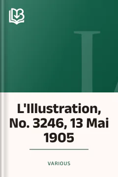L'Illustration, No. 3246, 13 Mai 1905 - Various