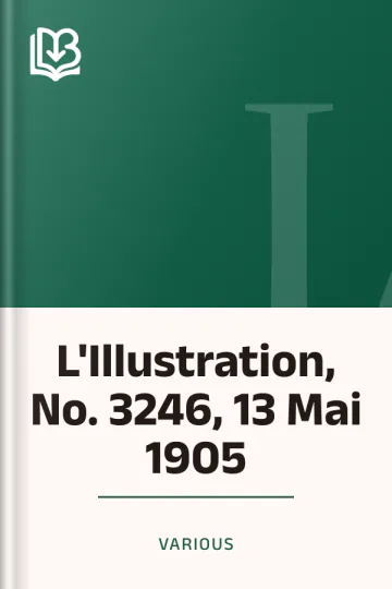 L'Illustration, No. 3246, 13 Mai 1905 de Various, couverture du livre