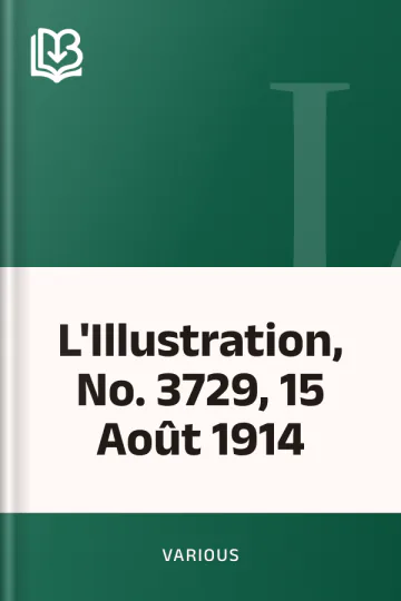 L'Illustration, No. 3729, 15 Août 1914 de Various, couverture du livre