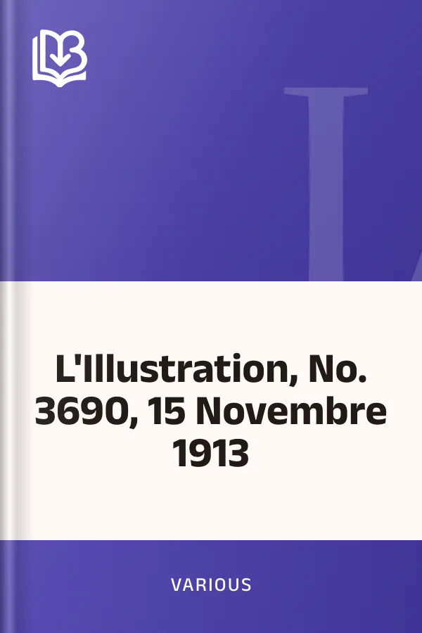 L'Illustration, No. 3690, 15 Novembre 1913 de Various, couverture du livre