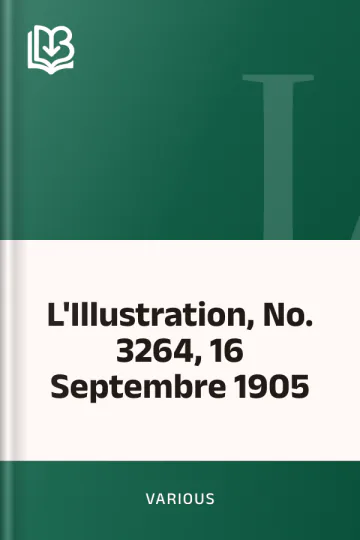 L'Illustration, No. 3264, 16 Septembre 1905 de Various, couverture du livre