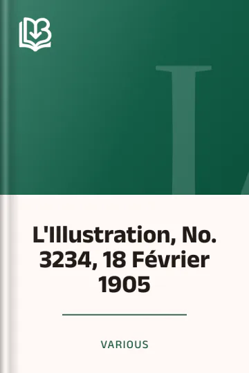 L'Illustration, No. 3234, 18 Février 1905 de Various, couverture du livre