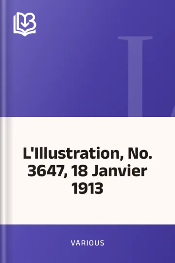 L'Illustration, No. 3647, 18 Janvier 1913 de Various, couverture du livre