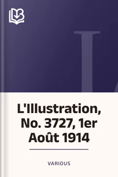L'Illustration, No. 3727, 1er Août 1914 - Various