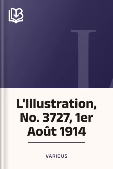 L'Illustration, No. 3727, 1er Août 1914 de Various, couverture du livre