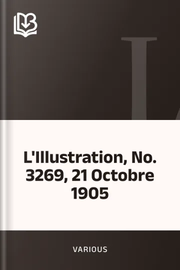 L'Illustration, No. 3269, 21 Octobre 1905 de Various, couverture du livre
