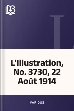 L'Illustration, No. 3730, 22 Août 1914 - Various