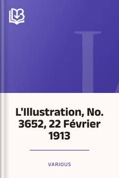 L'Illustration, No. 3652, 22 Février 1913