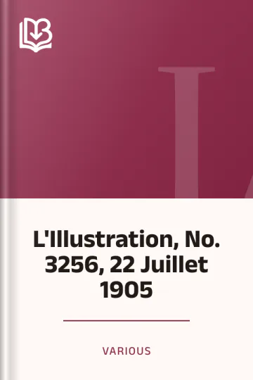 L'Illustration, No. 3256, 22 Juillet 1905 de Various, couverture du livre