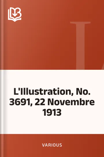 L'Illustration, No. 3691, 22 Novembre 1913 de Various, couverture du livre