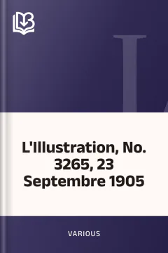 L'Illustration, No. 3265, 23 Septembre 1905 - Various