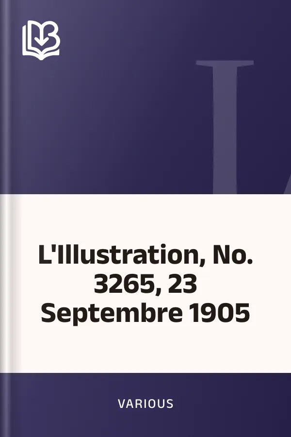 L'Illustration, No. 3265, 23 Septembre 1905 de Various, couverture du livre