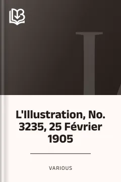 L'Illustration, No. 3235, 25 Février 1905 - Various
