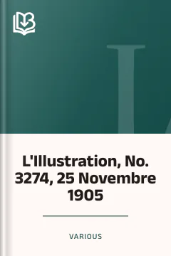 L'Illustration, No. 3274, 25 Novembre 1905 - Various
