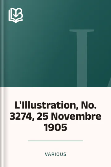 L'Illustration, No. 3274, 25 Novembre 1905 de Various, couverture du livre