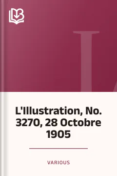 L'Illustration, No. 3270, 28 Octobre 1905 - Various