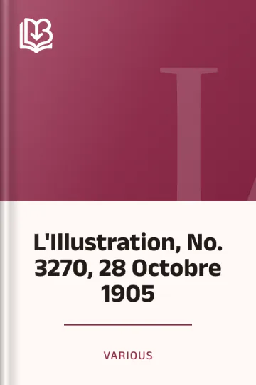 L'Illustration, No. 3270, 28 Octobre 1905 de Various, couverture du livre