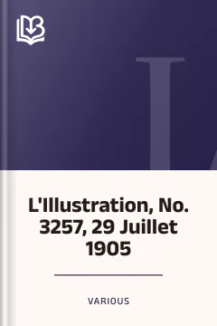 L'Illustration, No. 3257, 29 Juillet 1905 - Various