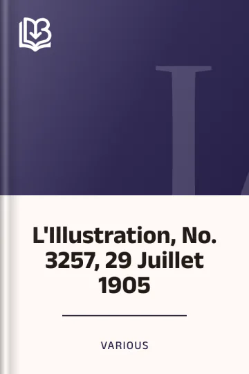 L'Illustration, No. 3257, 29 Juillet 1905 de Various, couverture du livre
