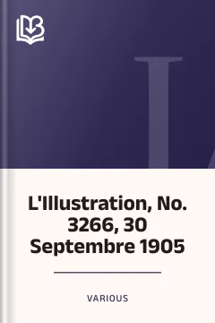 L'Illustration, No. 3266, 30 Septembre 1905 - Various