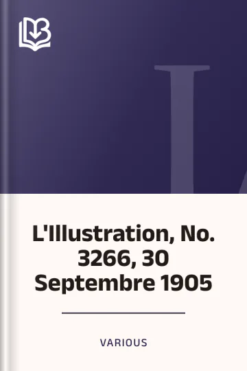 L'Illustration, No. 3266, 30 Septembre 1905 de Various, couverture du livre
