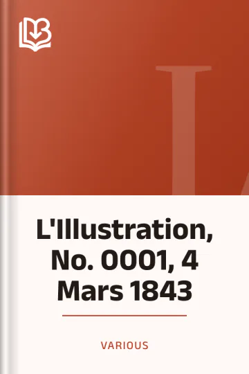 L'Illustration, No. 0001, 4 Mars 1843 de Various, couverture du livre