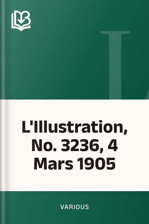 L'Illustration, No. 3236, 4 Mars 1905 de Various, couverture du livre
