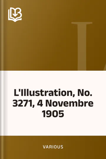 L'Illustration, No. 3271, 4 Novembre 1905 de Various, couverture du livre
