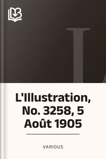 L'Illustration, No. 3258, 5 Août 1905 de Various, couverture du livre