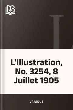L'Illustration, No. 3254, 8 Juillet 1905 - Various