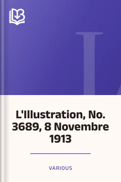L'Illustration, No. 3689, 8 Novembre 1913 - Various