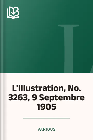 L'Illustration, No. 3263, 9 Septembre 1905 de Various, couverture du livre