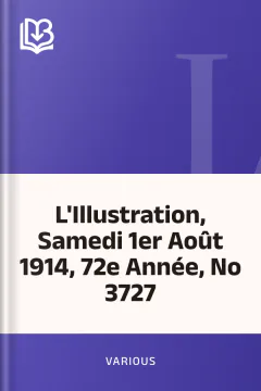 L'Illustration, Samedi 1er Août 1914, 72e Année, No 3727 - Various