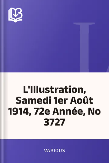 L'Illustration, Samedi 1er Août 1914, 72e Année, No 3727 de Various, couverture du livre