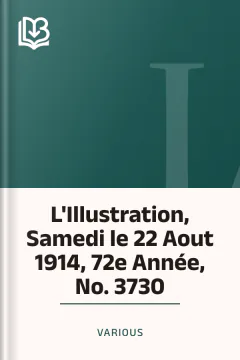L'Illustration, Samedi le 22 Aout 1914, 72e Année, No. 3730 - Various