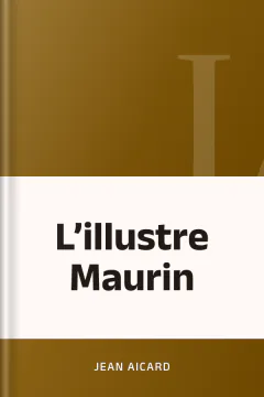 L’illustre Maurin - Jean Aicard