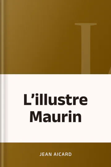 L’illustre Maurin de Jean Aicard, couverture du livre