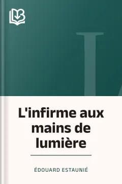 L'infirme aux mains de lumière - Édouard Estaunié