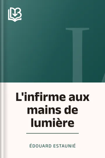 L'infirme aux mains de lumière d’Édouard Estaunié, couverture du livre
