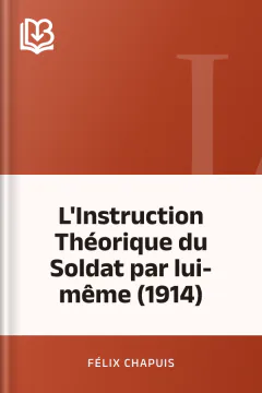 L'Instruction Théorique du Soldat par lui-même (1914) - Félix Chapuis